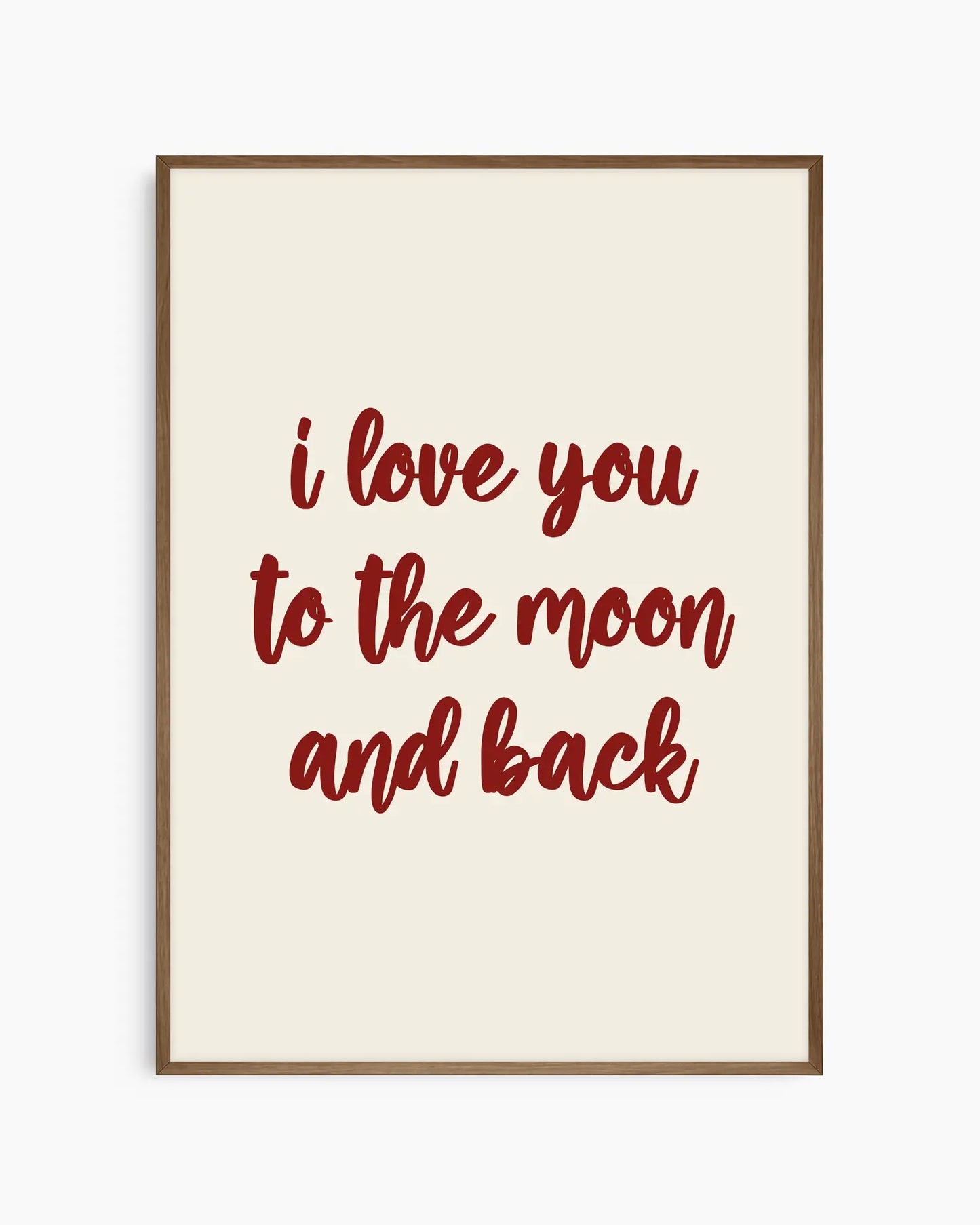 I Love You To The Moon And Back Plakatas