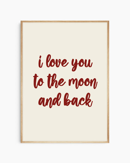 I Love You To The Moon And Back Plakatas