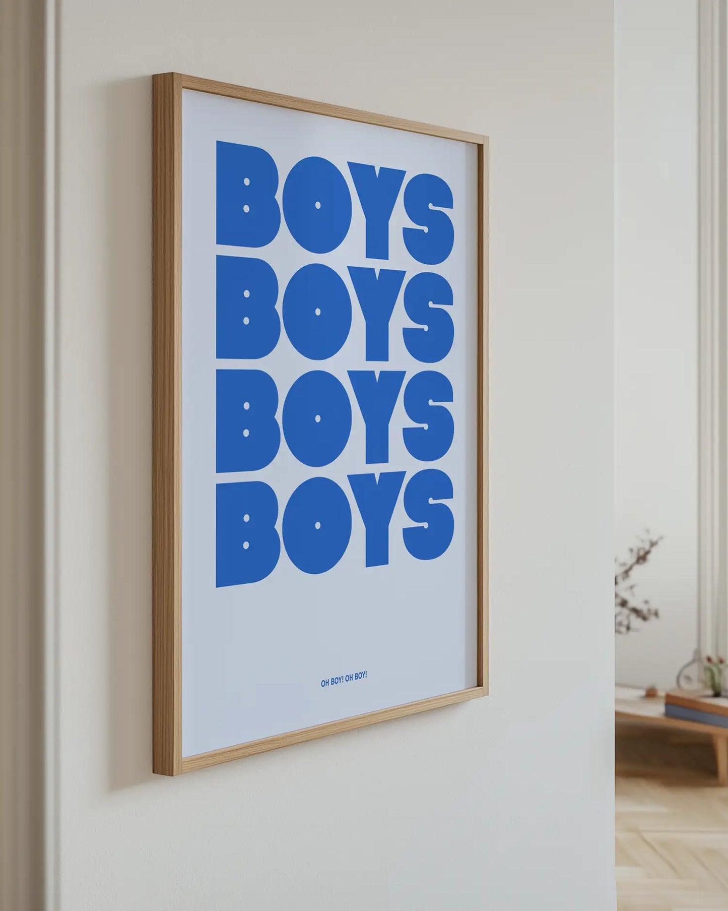 Poster with the text "BOYS BOYS BOYS BOYS" and "Oh Boy!" on the wall