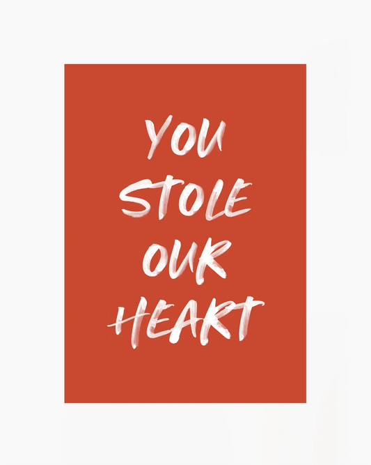 You Stole Our Heart Plakatas