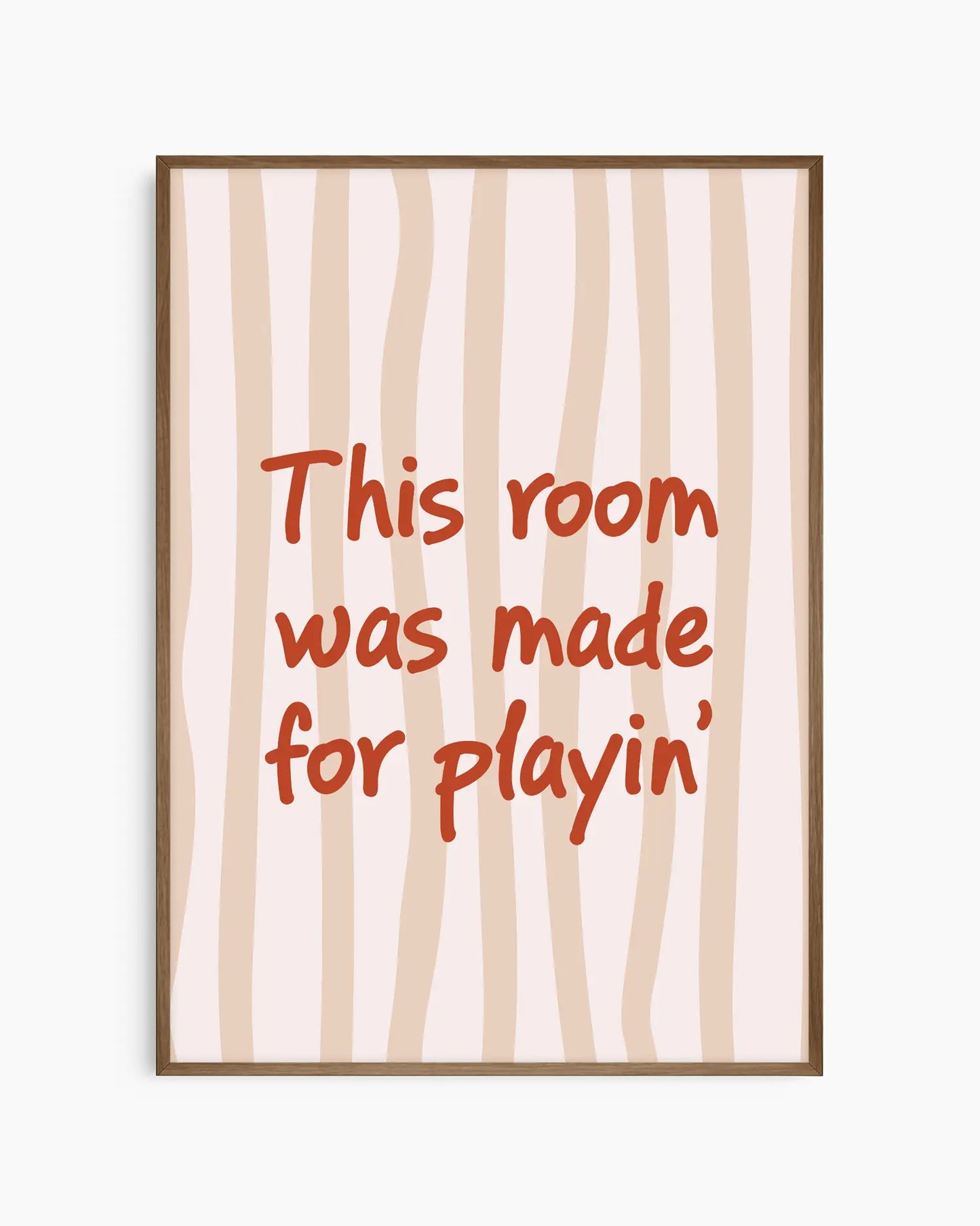 This Room Was Made For Playin’ Plakatas