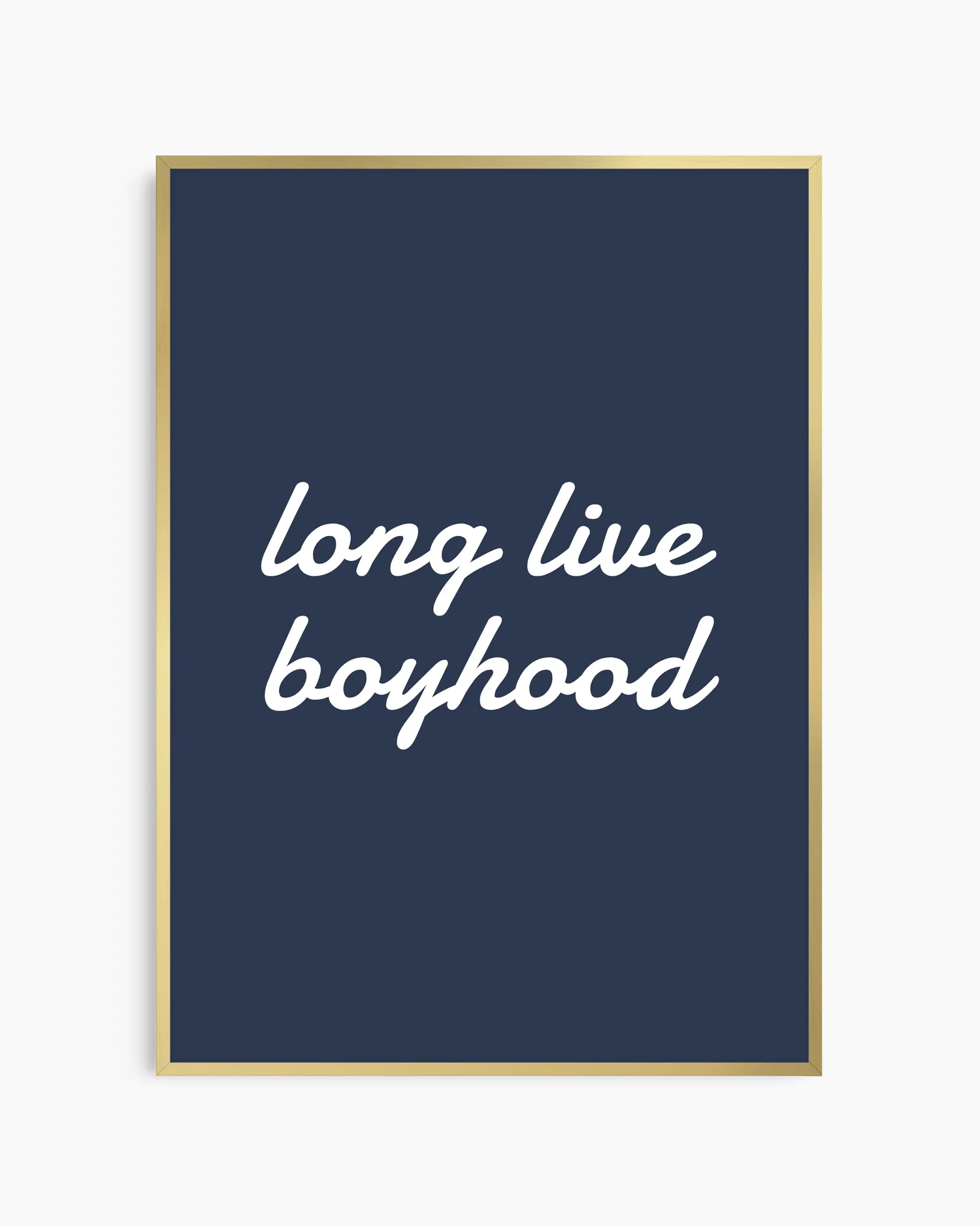 Navy blue poster with 'long live boyhood' text in white on a white background