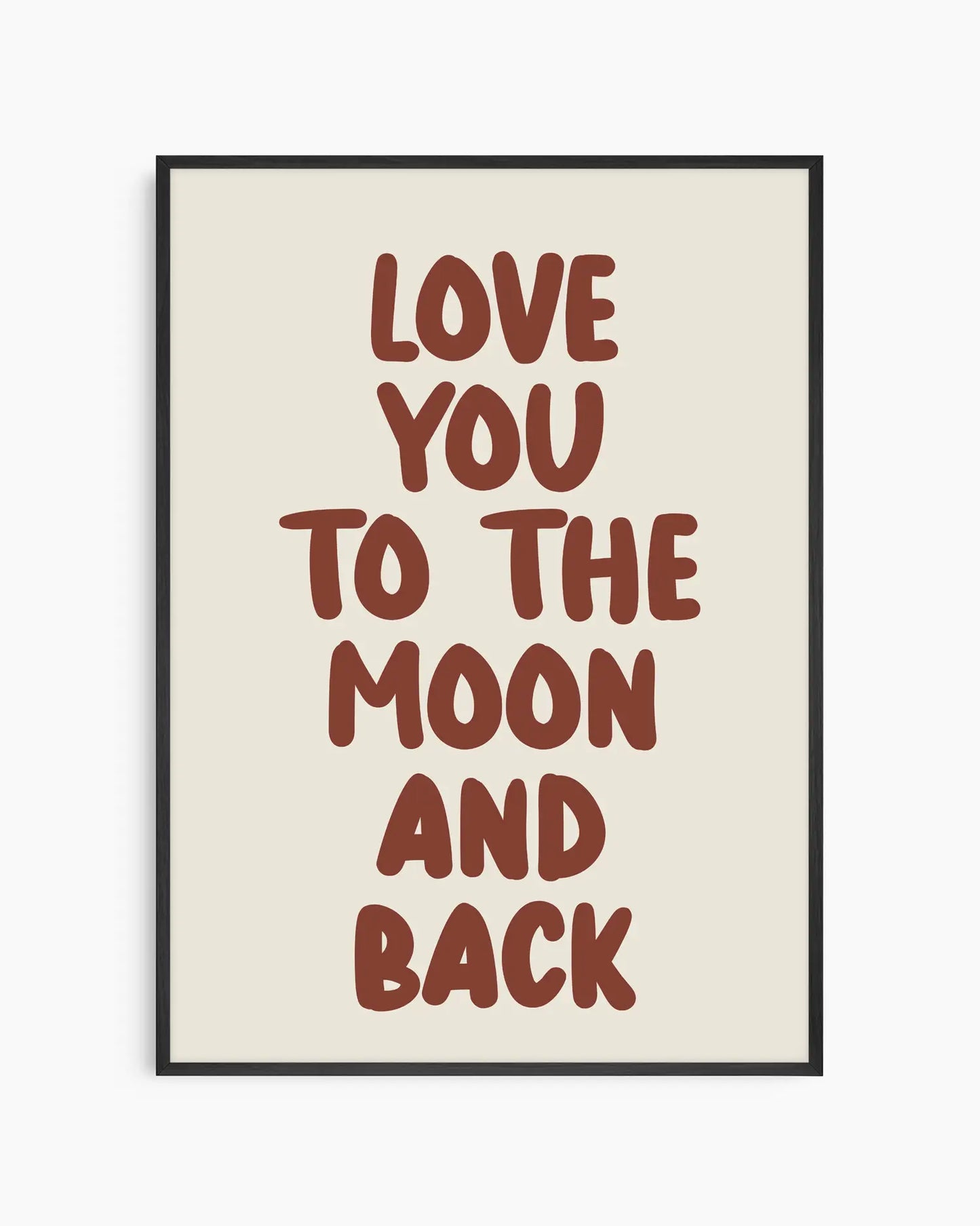 Love You To The Moon And Back