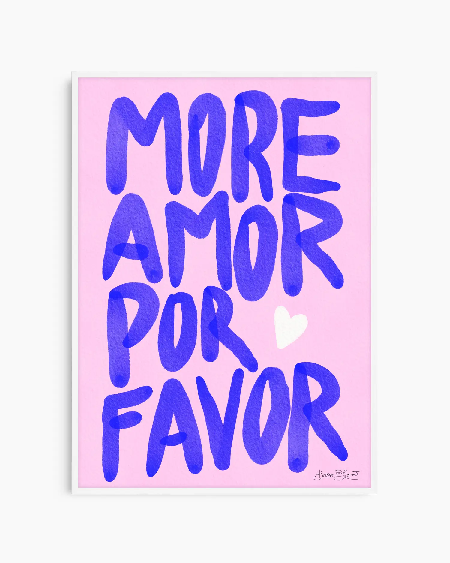 Nursery poster with blue text 'More Amor Por Favor' on a pink background and a heart symbol. With white frame.