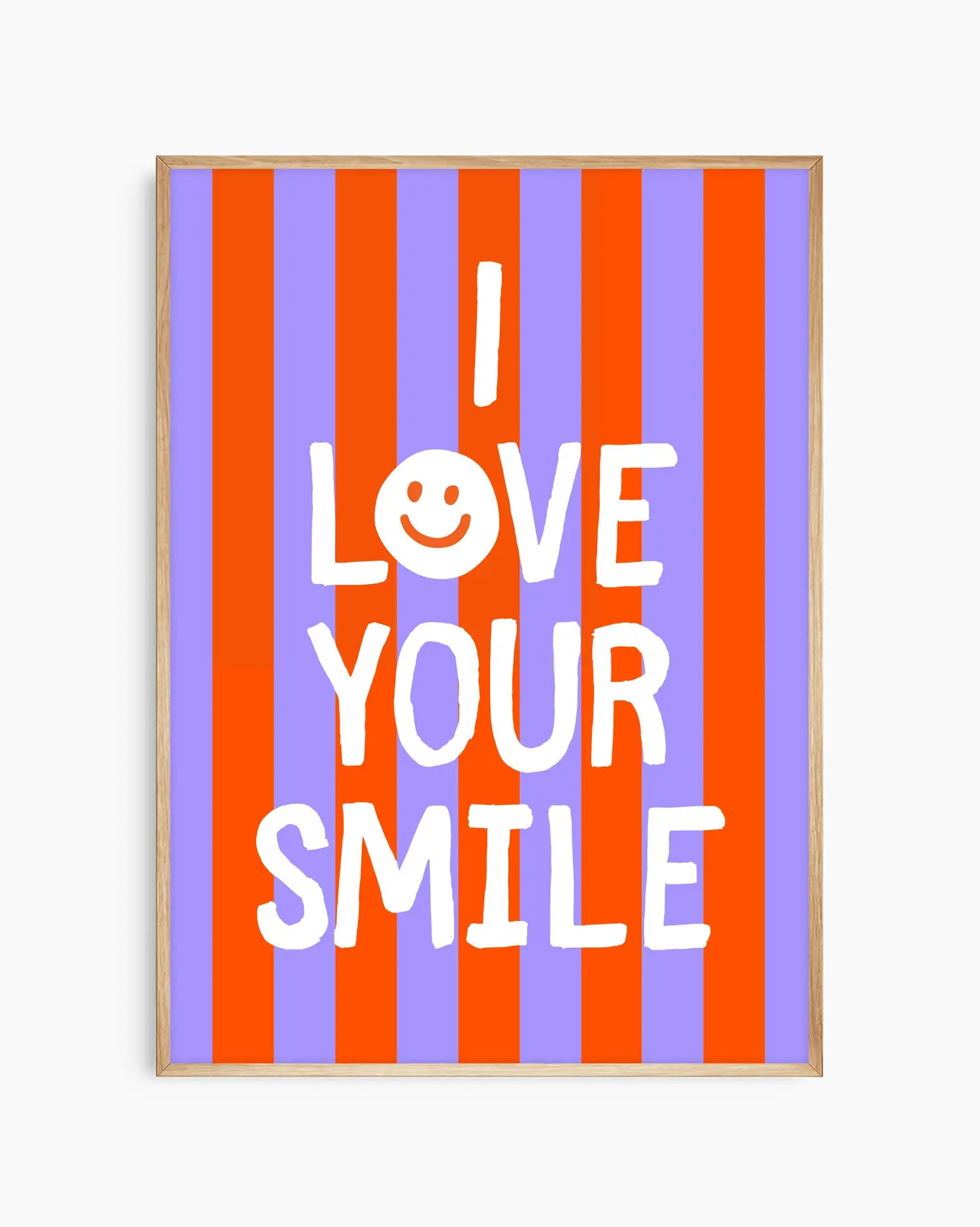 Poster with 'I LOVE YOUR SMILE' text on a striped background framed in an oak wooden frame.