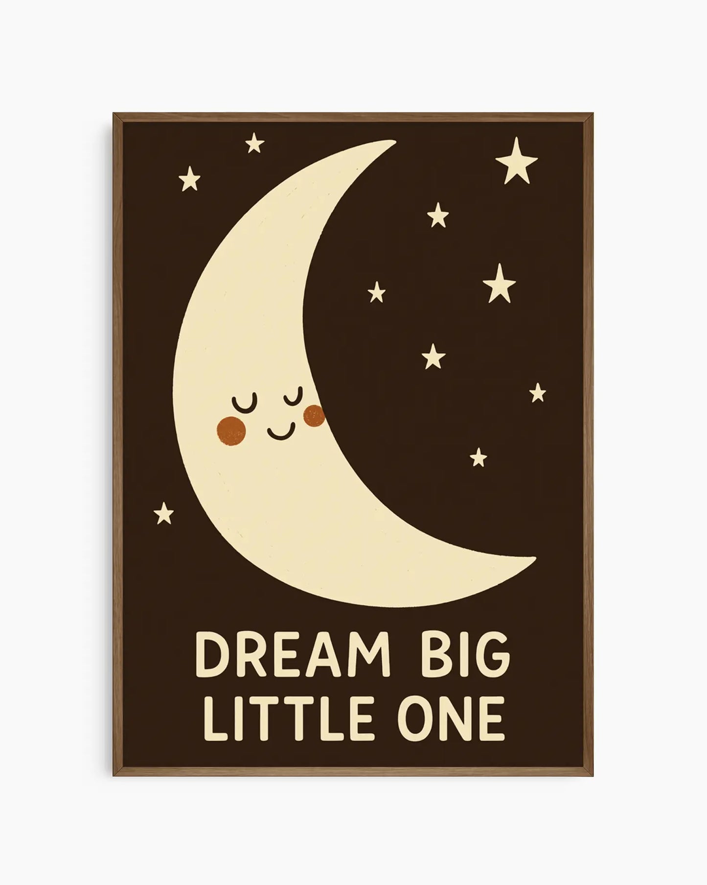 Poster with a smiling crescent moon and stars on a brown background with 'Dream Big Little One' text.